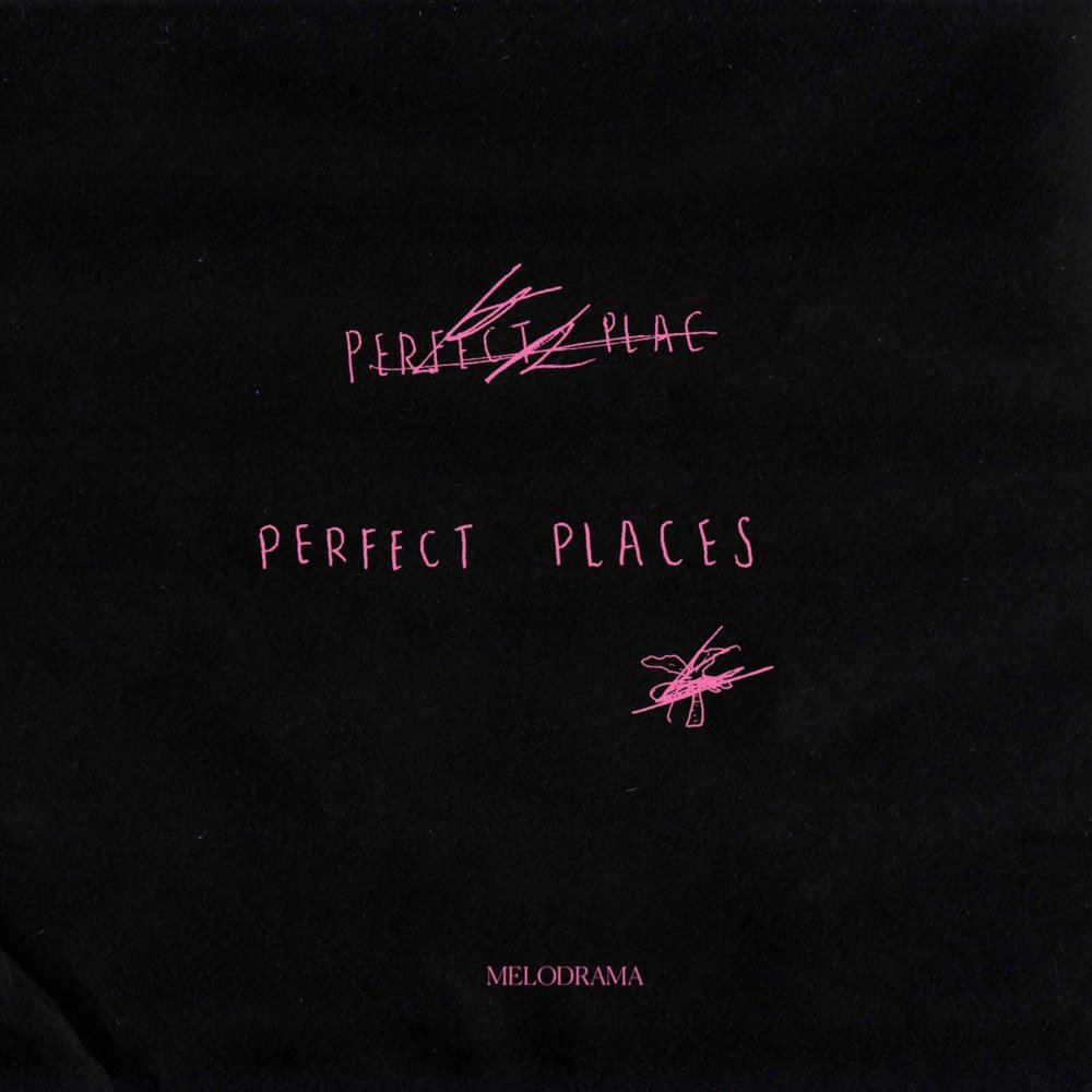 Perfect Places - Lorde