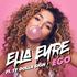 Ego - Ella Eyre feat. Ty Dolla $ign