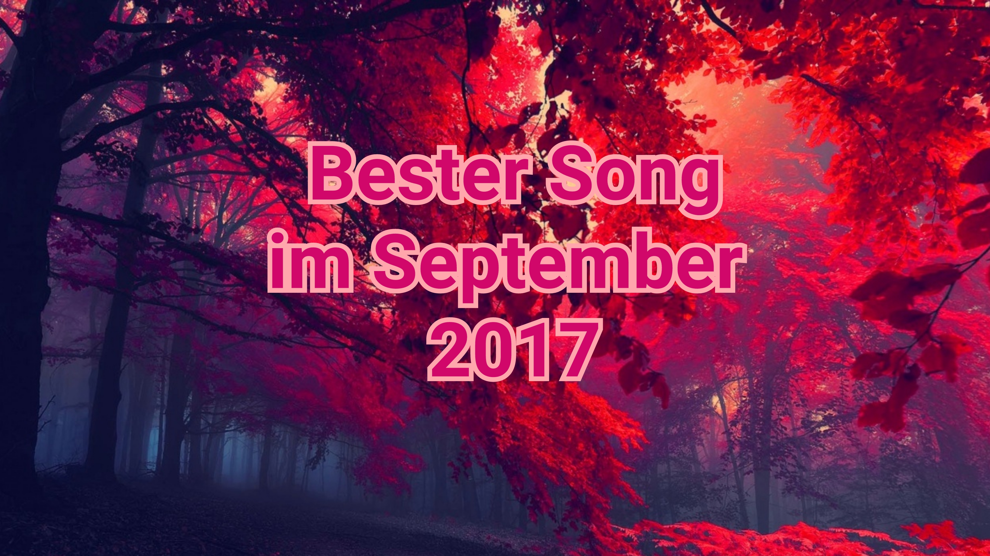 --Bester Song im September 2017--