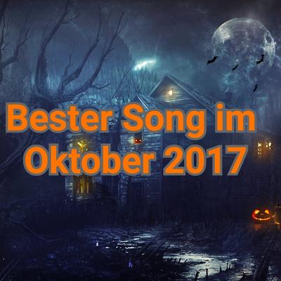 --Bester Song im Oktober 2017--